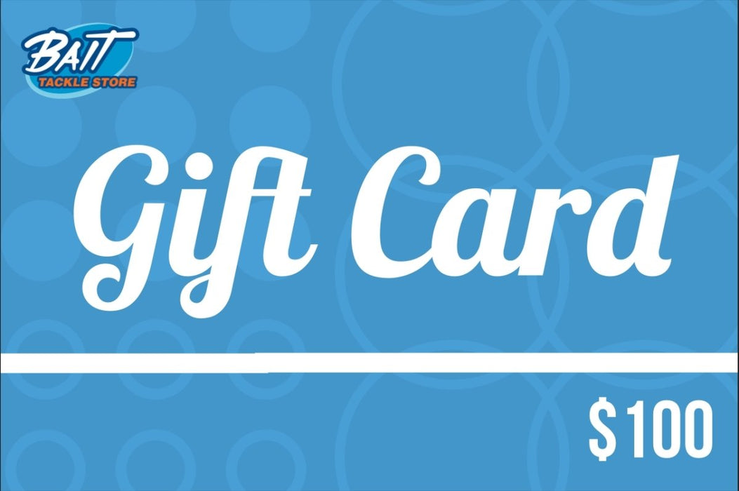 Gift Card $100.00 - Bait Tackle Store